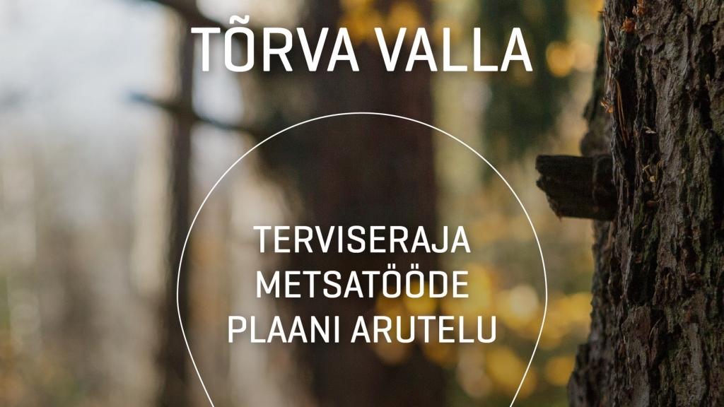 Terviseraja metsatööde plaani arutelu