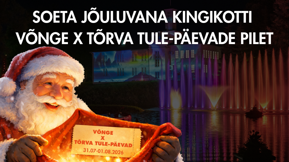 Soeta jõuluvana kingikotti Võnge X Tõrva Tule-Päevade pilet