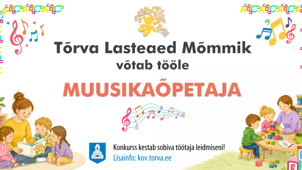 Tõrva Lasteaed Mõmmik võtab tööle muusikaõpetaja 