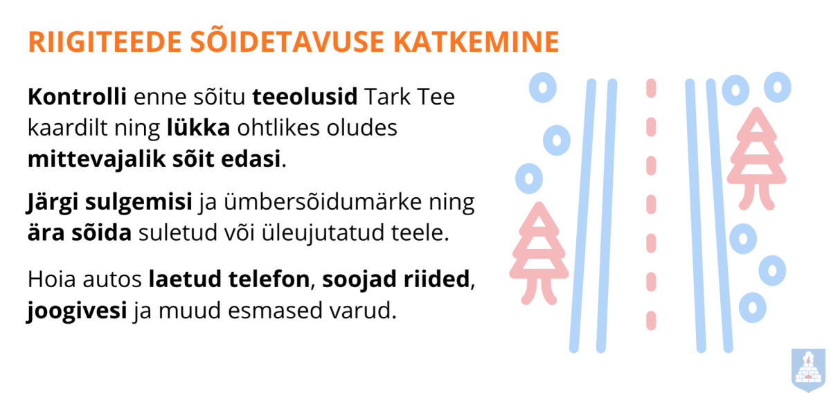 Riigiteede sõidetavuse katkemise käitumisjuhis