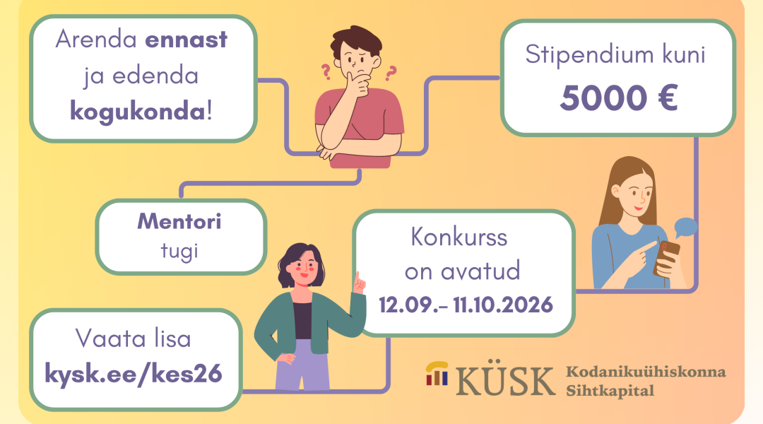 Pildil on kujutatud Kodanikuühiskonna Sihtkapitali kuulutust stipendiumile kandideerimiseks